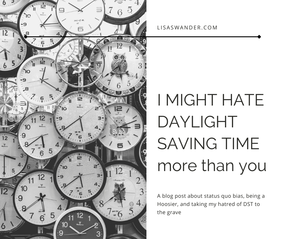 I Might Hate Daylight Saving Time More Than You Lisa Swander