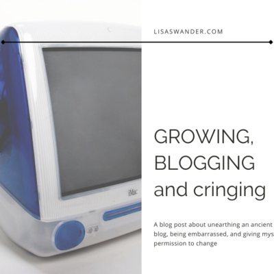 Growing, Blogging, and Cringing