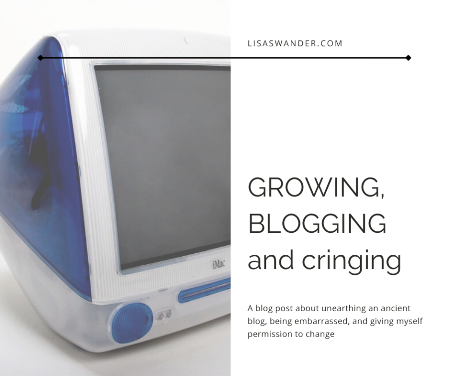 Growing, Blogging, and Cringing