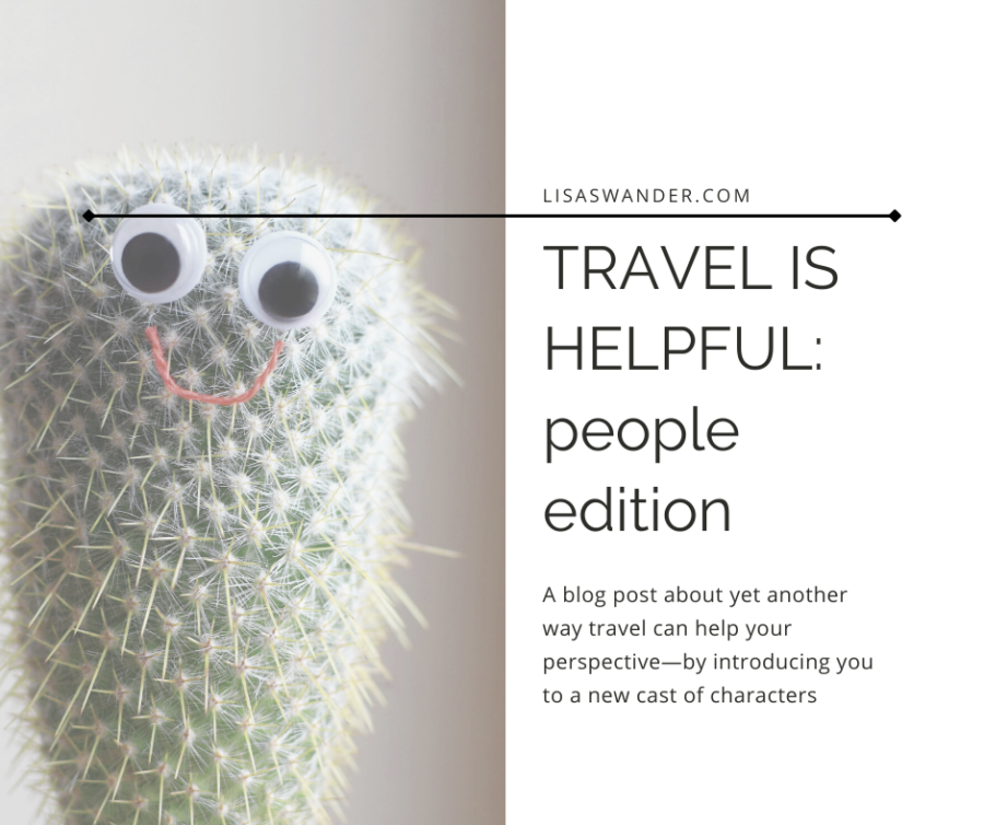 Travel Is Helpful: People Edition