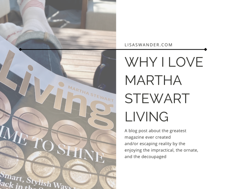 Why I Love Martha Stewart Living