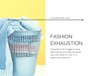 Fashion Exhaustion