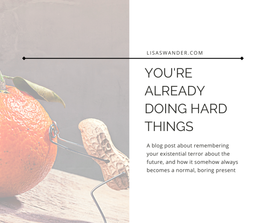 You’re Already Doing Hard Things