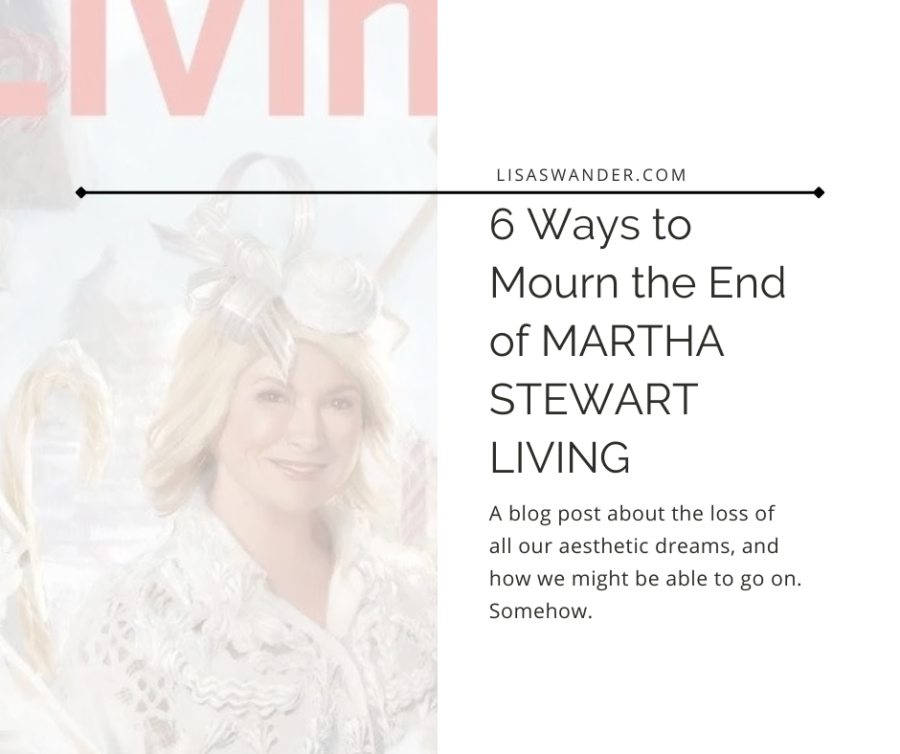 6 Ways to Mourn the End of Martha Stewart Living